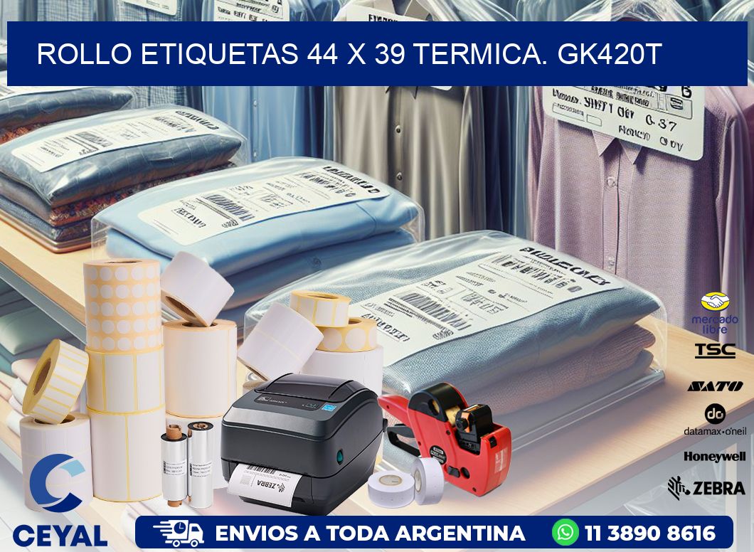 Rollo etiquetas 44 x 39 termica. gk420t