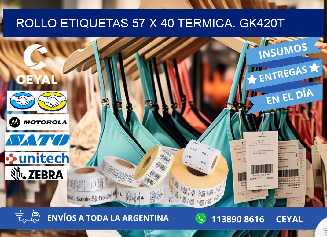 Rollo etiquetas 57 x 40 termica. gk420t