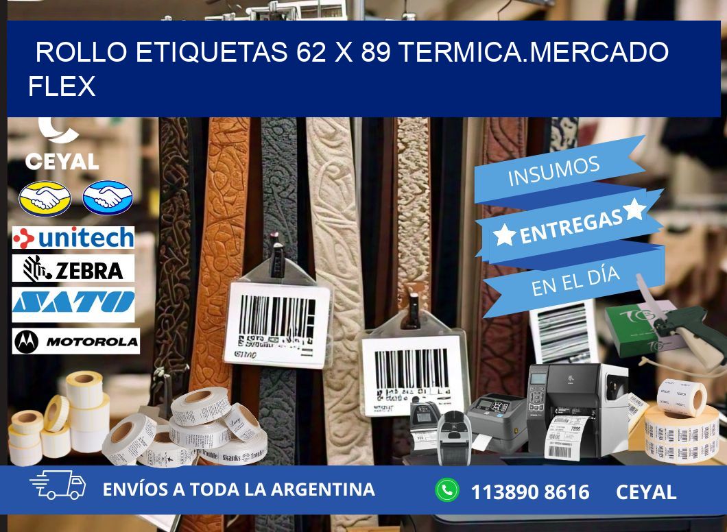 Rollo etiquetas 62 x 89 termica.MERCADO FLEX