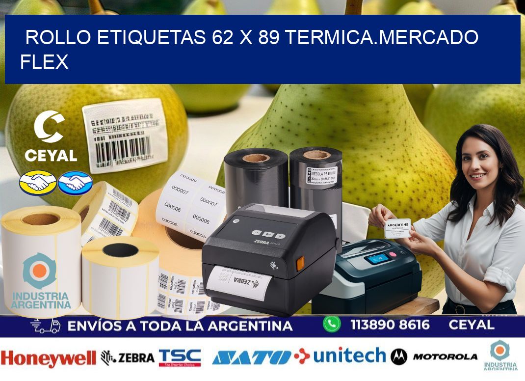 Rollo etiquetas 62 x 89 termica.MERCADO FLEX