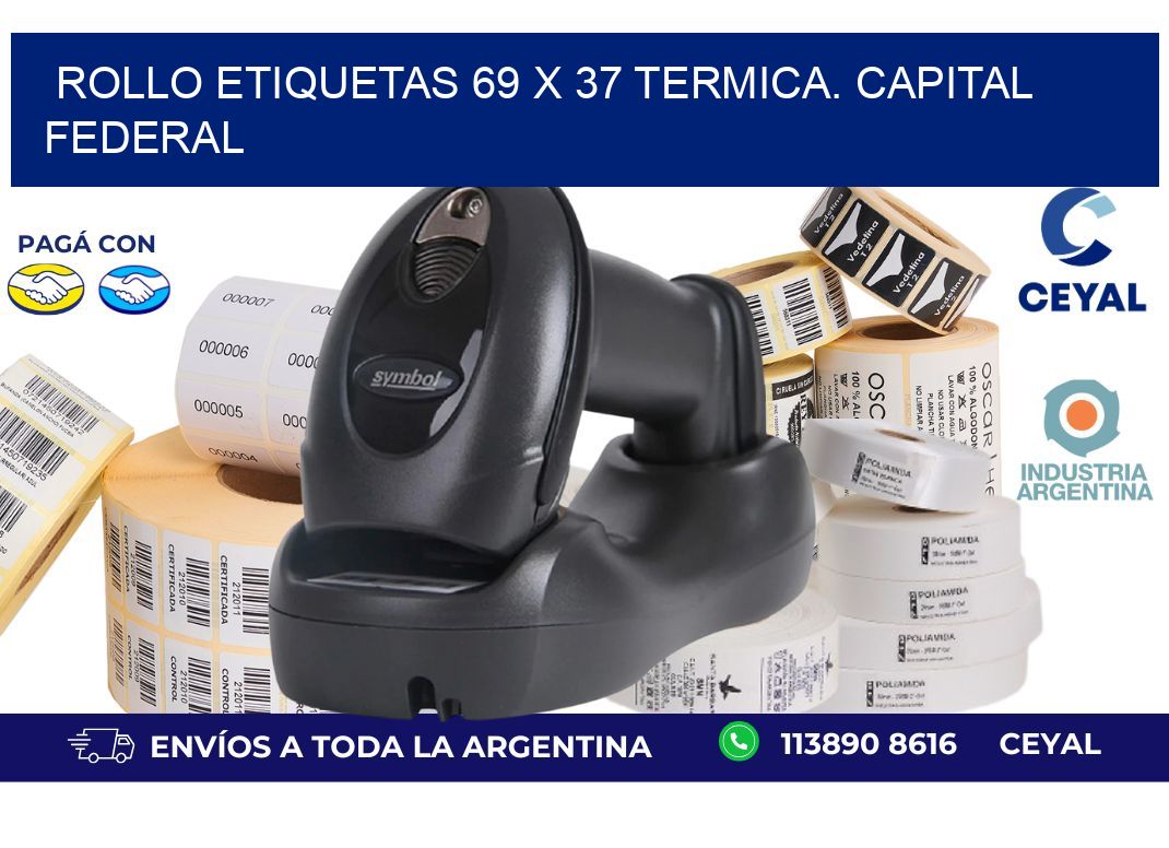 Rollo etiquetas 69 x 37 termica. Capital Federal