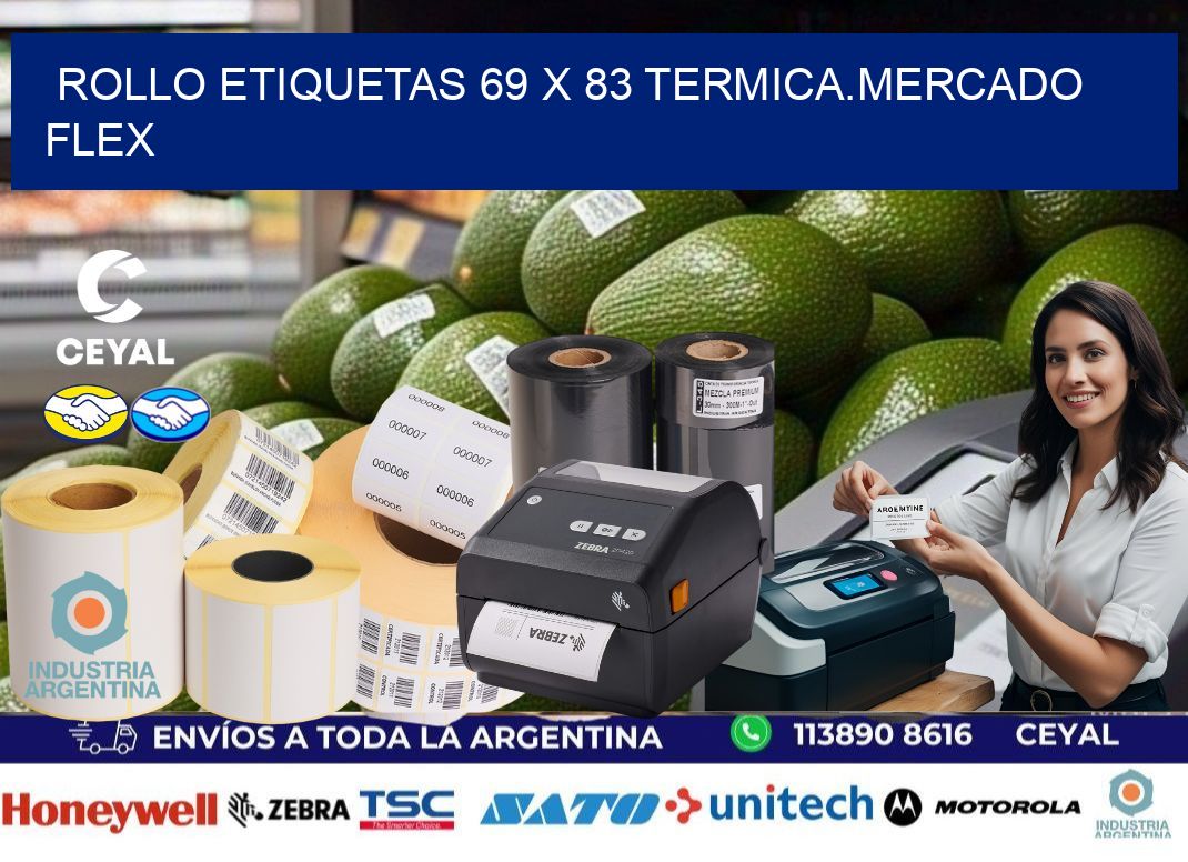 Rollo etiquetas 69 x 83 termica.MERCADO FLEX