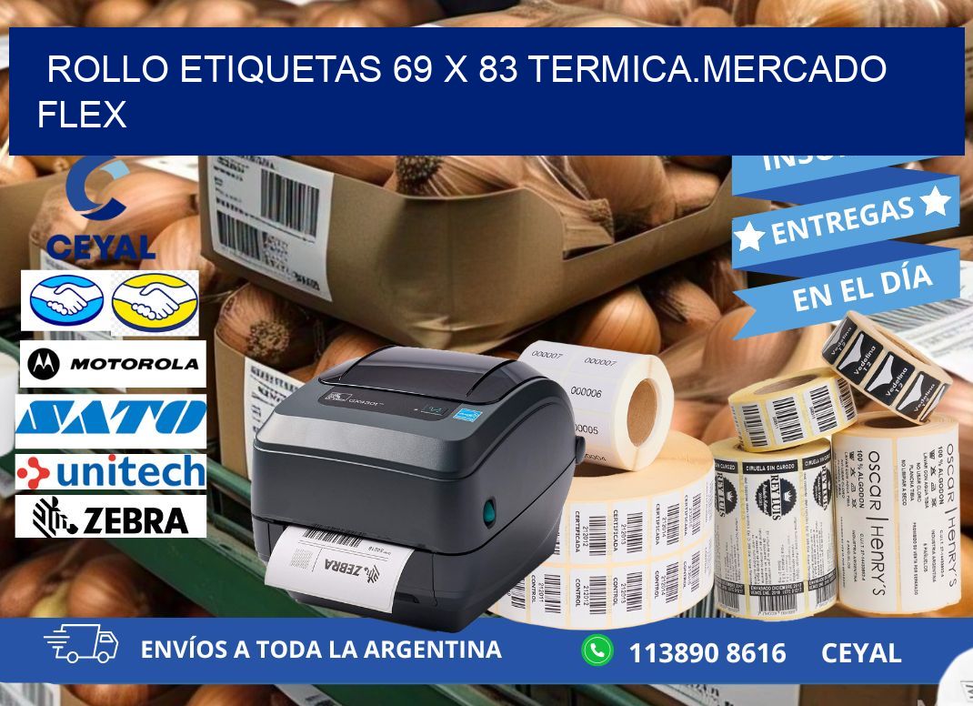 Rollo etiquetas 69 x 83 termica.MERCADO FLEX