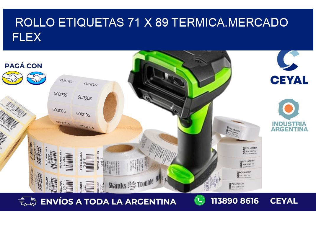 Rollo etiquetas 71 x 89 termica.MERCADO FLEX