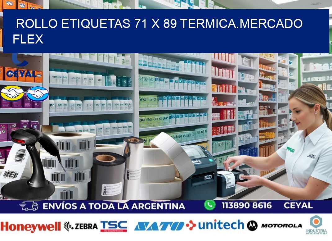 Rollo etiquetas 71 x 89 termica.MERCADO FLEX