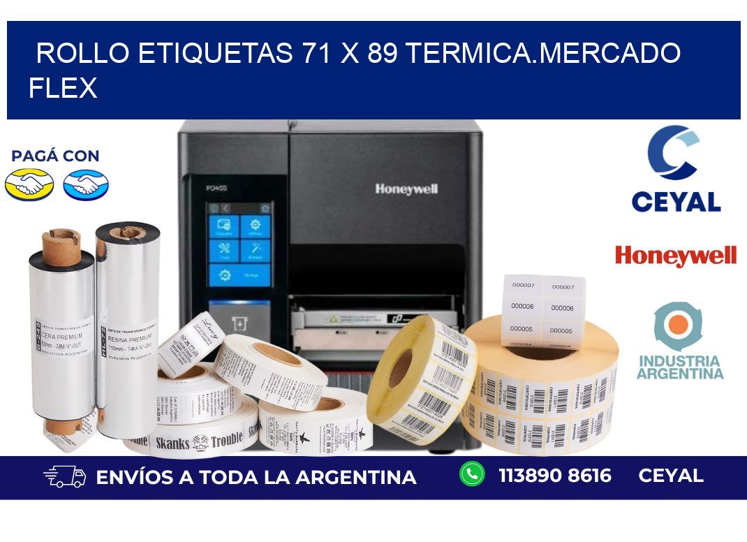 Rollo etiquetas 71 x 89 termica.MERCADO FLEX