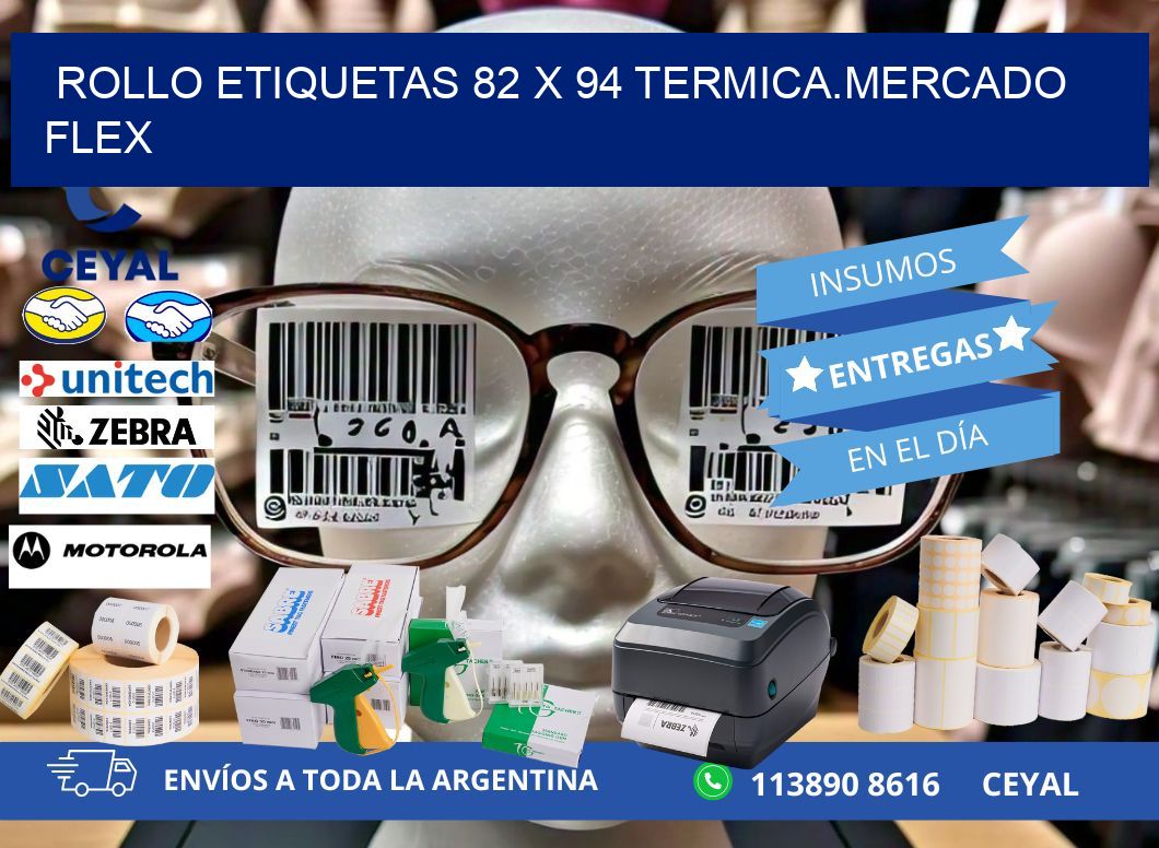 Rollo etiquetas 82 x 94 termica.MERCADO FLEX