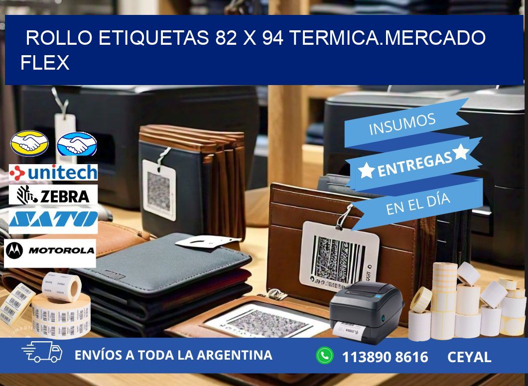 Rollo etiquetas 82 x 94 termica.MERCADO FLEX