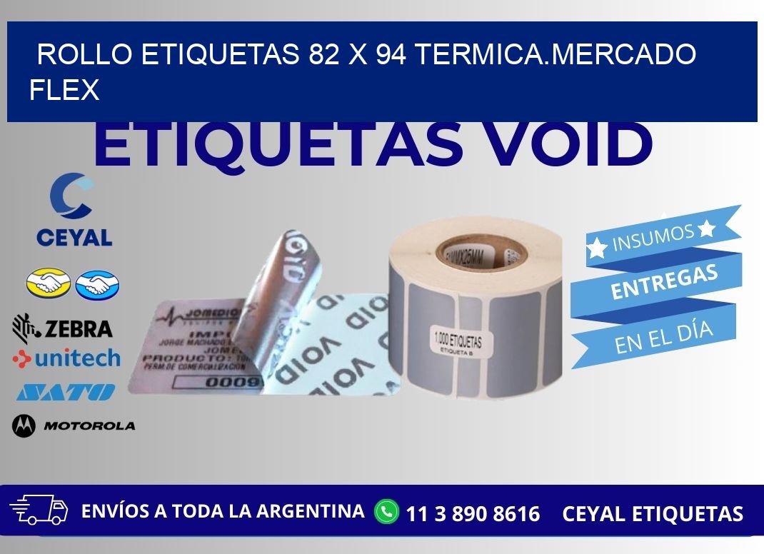 Rollo etiquetas 82 x 94 termica.MERCADO FLEX