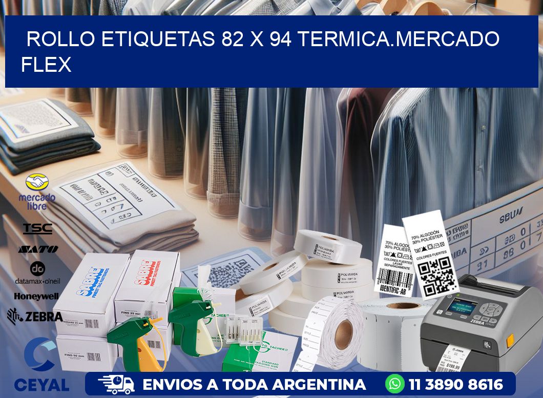 Rollo etiquetas 82 x 94 termica.MERCADO FLEX