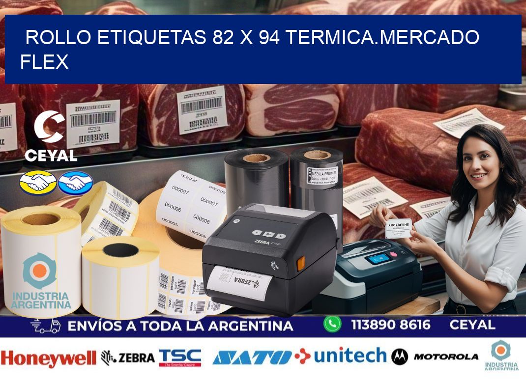 Rollo etiquetas 82 x 94 termica.MERCADO FLEX