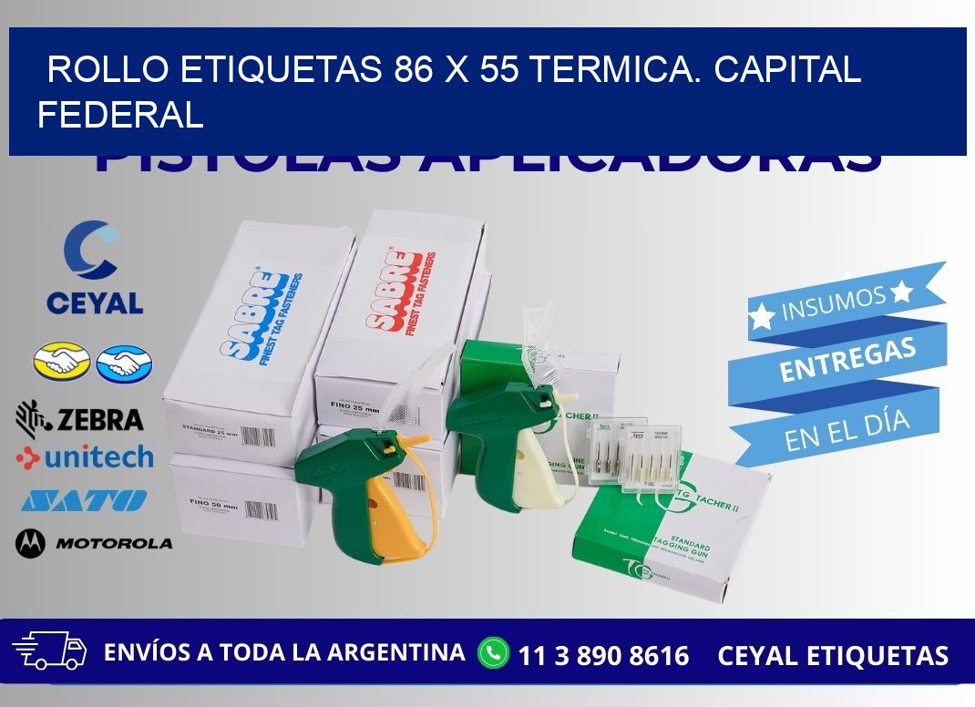 Rollo etiquetas 86 x 55 termica. Capital Federal