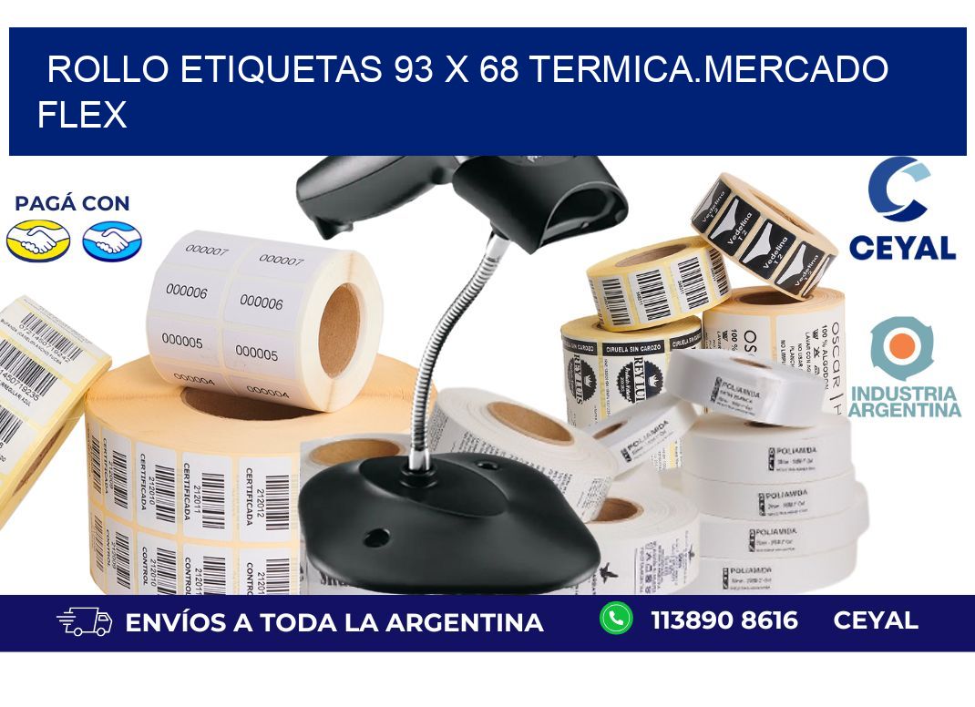 Rollo etiquetas 93 x 68 termica.MERCADO FLEX