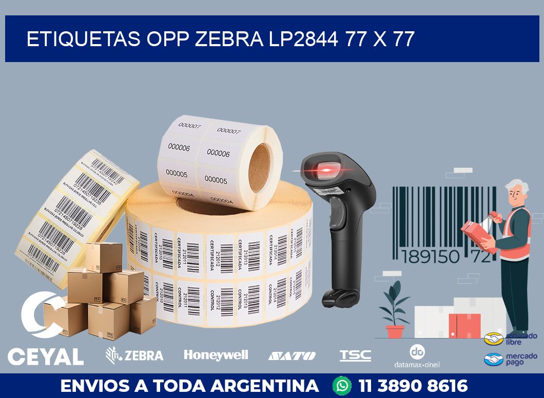 ETIQUETAS OPP ZEBRA LP2844 77 x 77