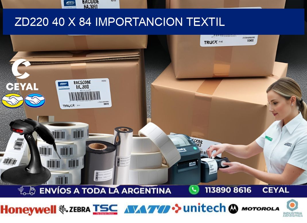 ZD220 40 x 84 IMPORTANCION TEXTIL