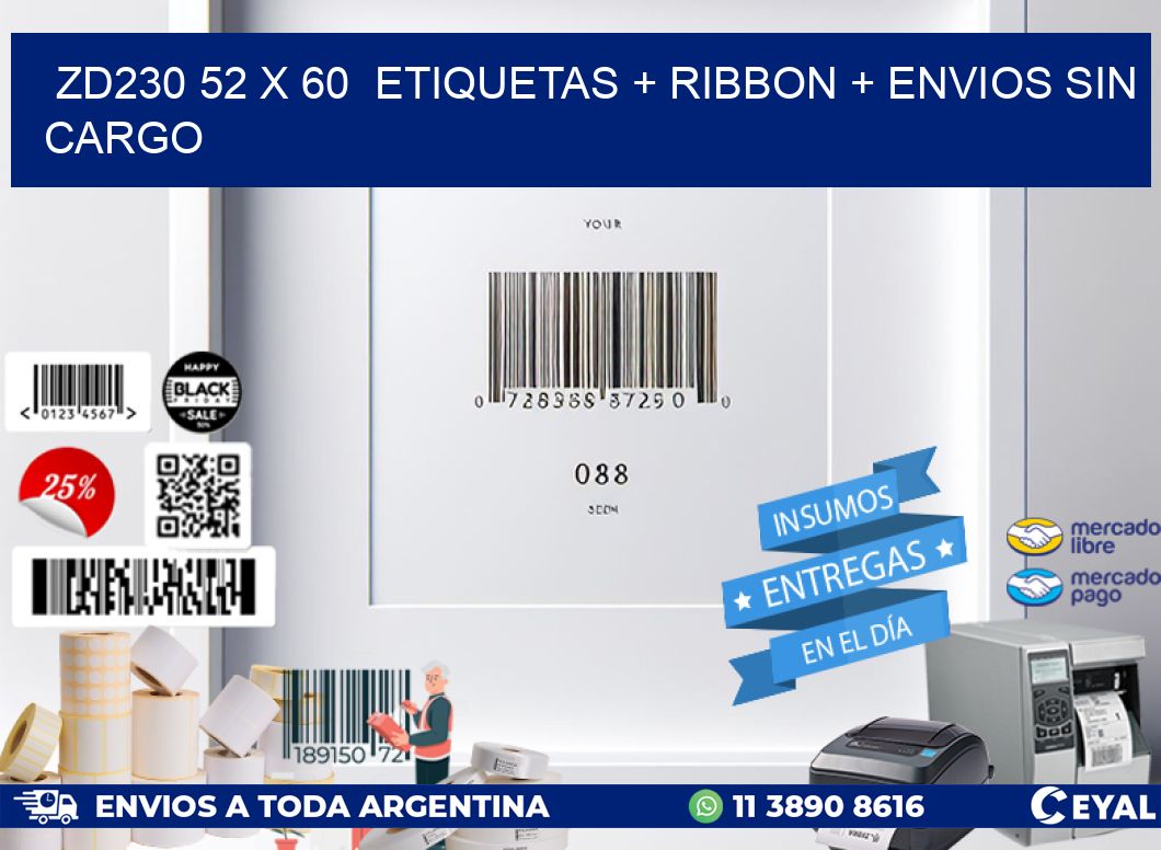 ZD230 52 x 60  etiquetas + ribbon + envios sin cargo