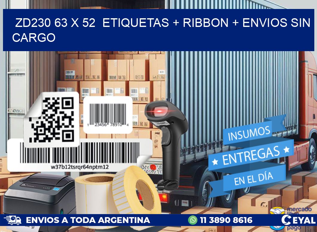ZD230 63 x 52  etiquetas + ribbon + envios sin cargo