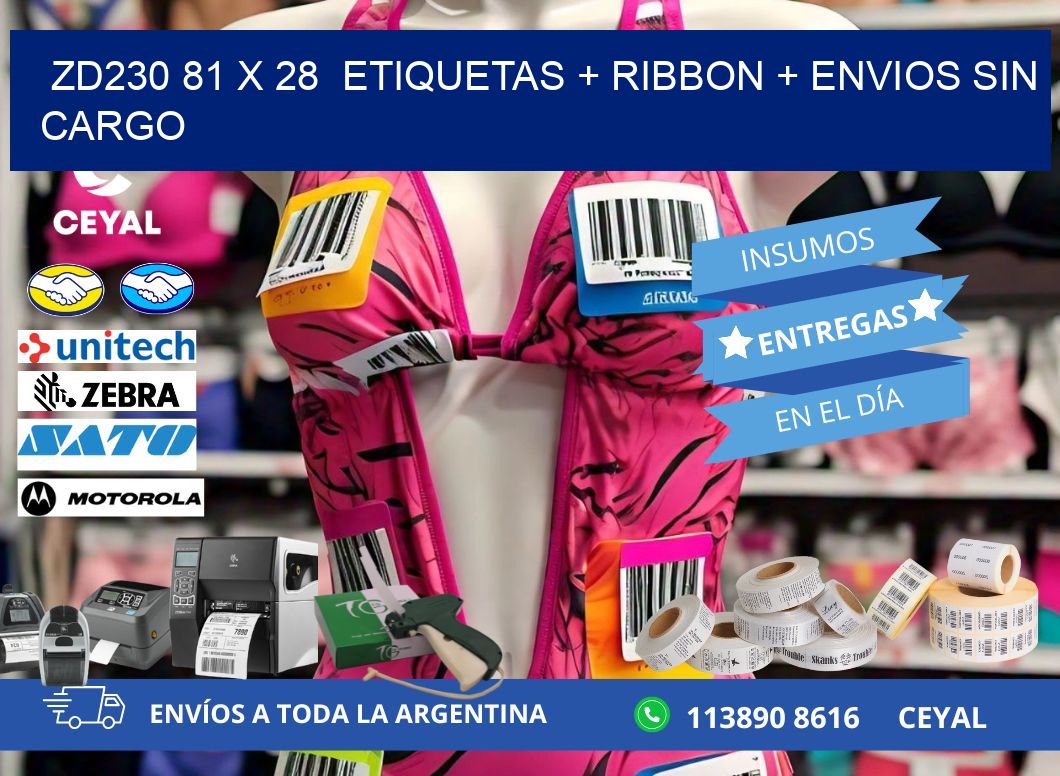 ZD230 81 x 28  etiquetas + ribbon + envios sin cargo