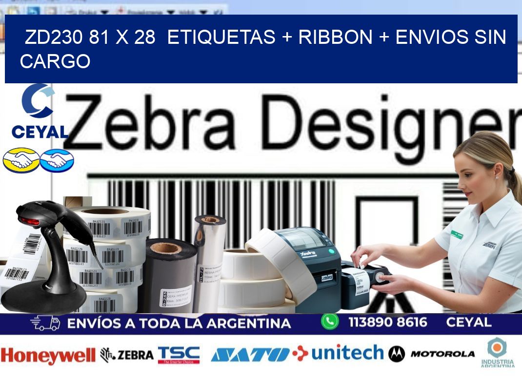 ZD230 81 x 28  etiquetas + ribbon + envios sin cargo