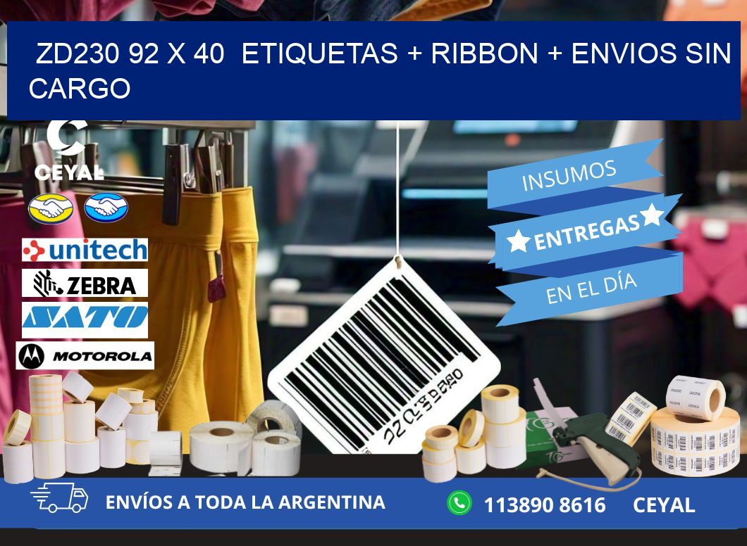 ZD230 92 x 40  etiquetas + ribbon + envios sin cargo