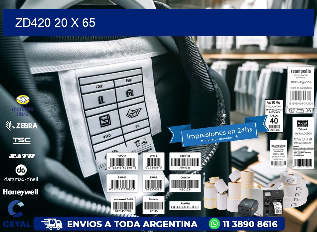 ZD420 20 x 65