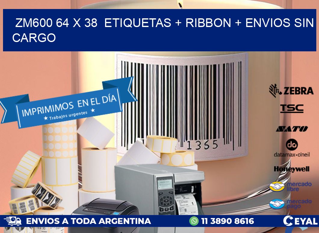 ZM600 64 x 38  etiquetas + ribbon + envios sin cargo