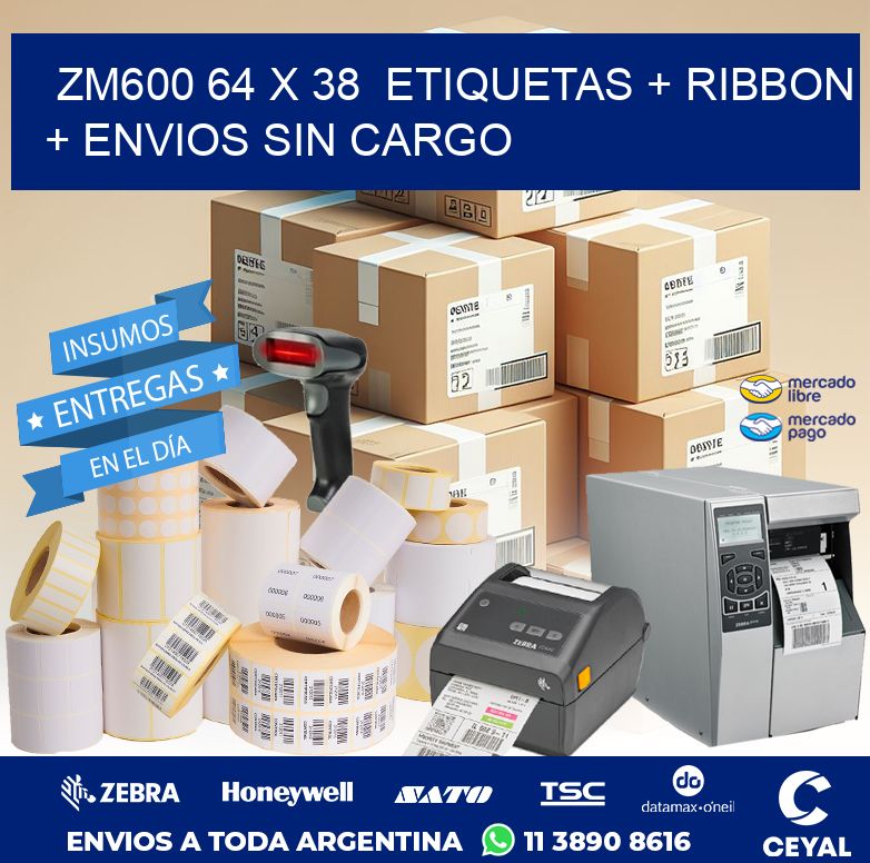 ZM600 64 x 38  etiquetas + ribbon + envios sin cargo