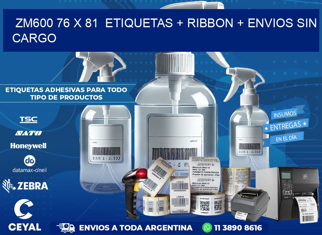 ZM600 76 x 81  etiquetas + ribbon + envios sin cargo