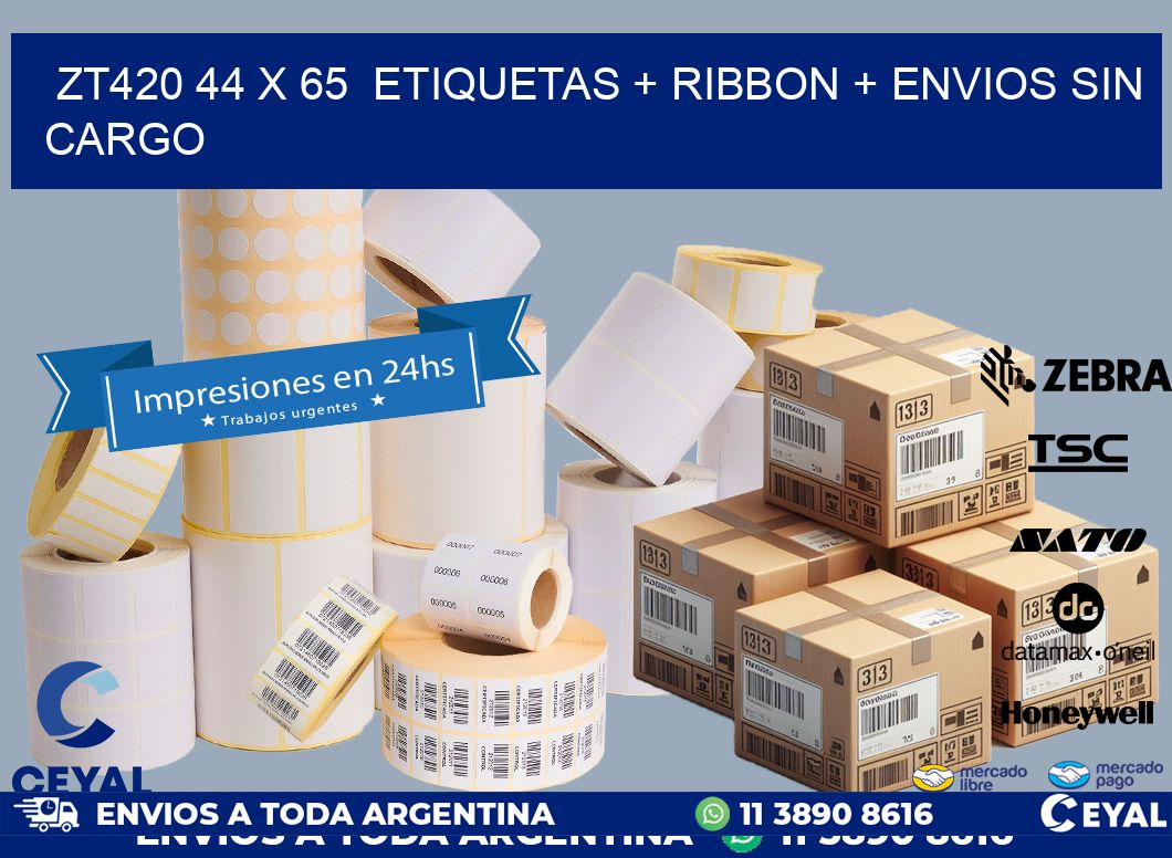 ZT420 44 x 65  etiquetas + ribbon + envios sin cargo