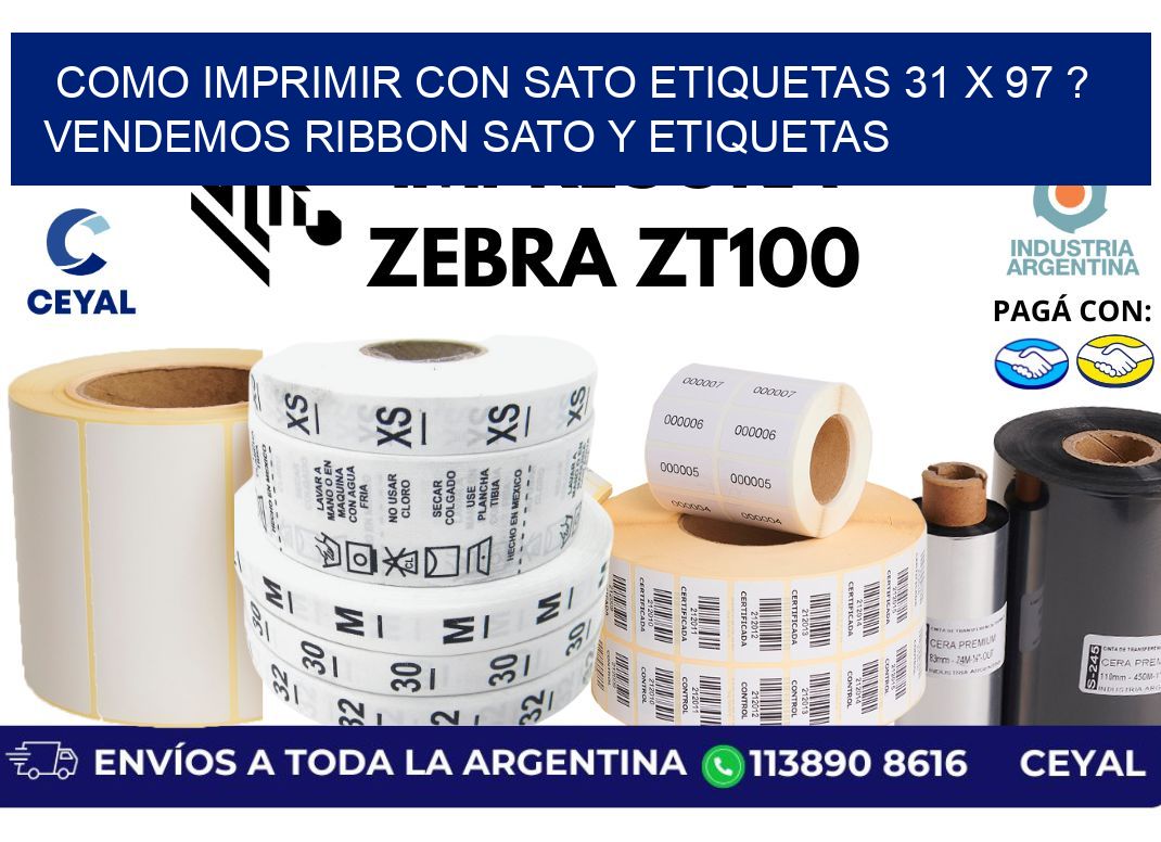 como imprimir con sato etiquetas 31 x 97 ? vendemos ribbon sato y etiquetas