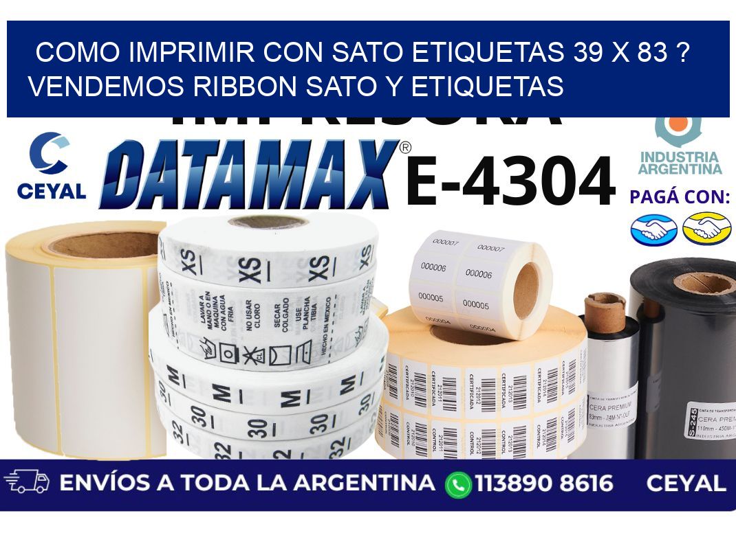 como imprimir con sato etiquetas 39 x 83 ? vendemos ribbon sato y etiquetas