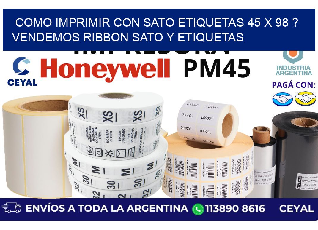 como imprimir con sato etiquetas 45 x 98 ? vendemos ribbon sato y etiquetas