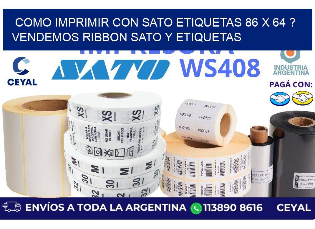 como imprimir con sato etiquetas 86 x 64 ? vendemos ribbon sato y etiquetas