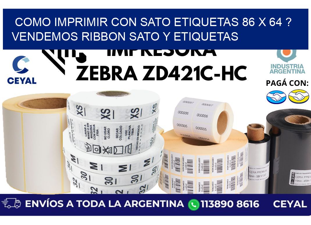 como imprimir con sato etiquetas 86 x 64 ? vendemos ribbon sato y etiquetas