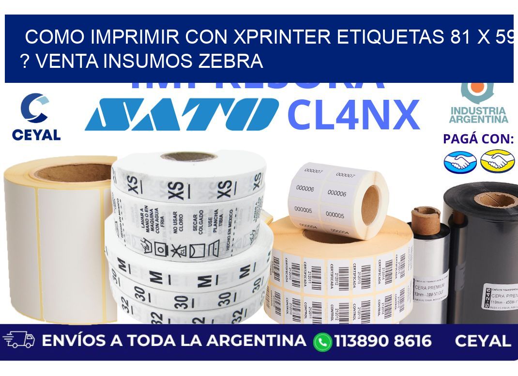 como imprimir con xprinter etiquetas 81 x 59 ? venta insumos zebra