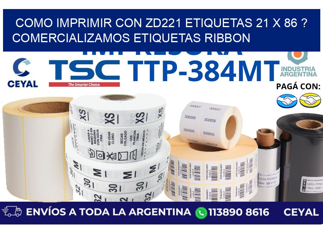 como imprimir con zd221 etiquetas 21 x 86 ? Comercializamos etiquetas ribbon