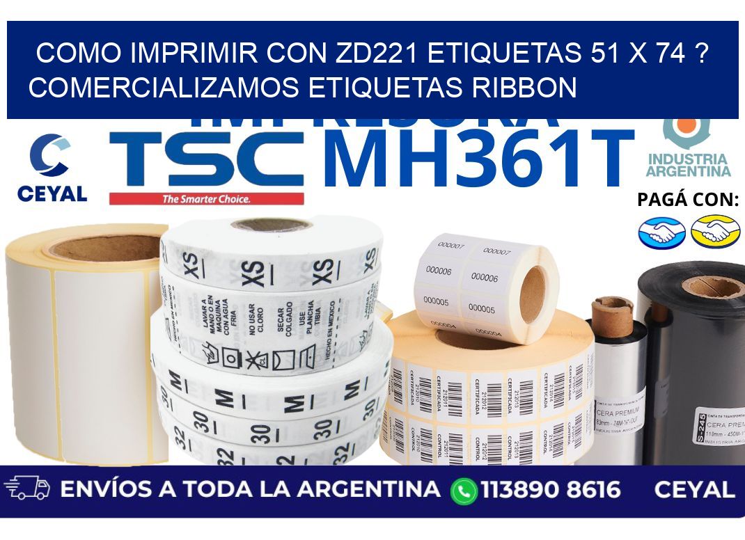 como imprimir con zd221 etiquetas 51 x 74 ? Comercializamos etiquetas ribbon