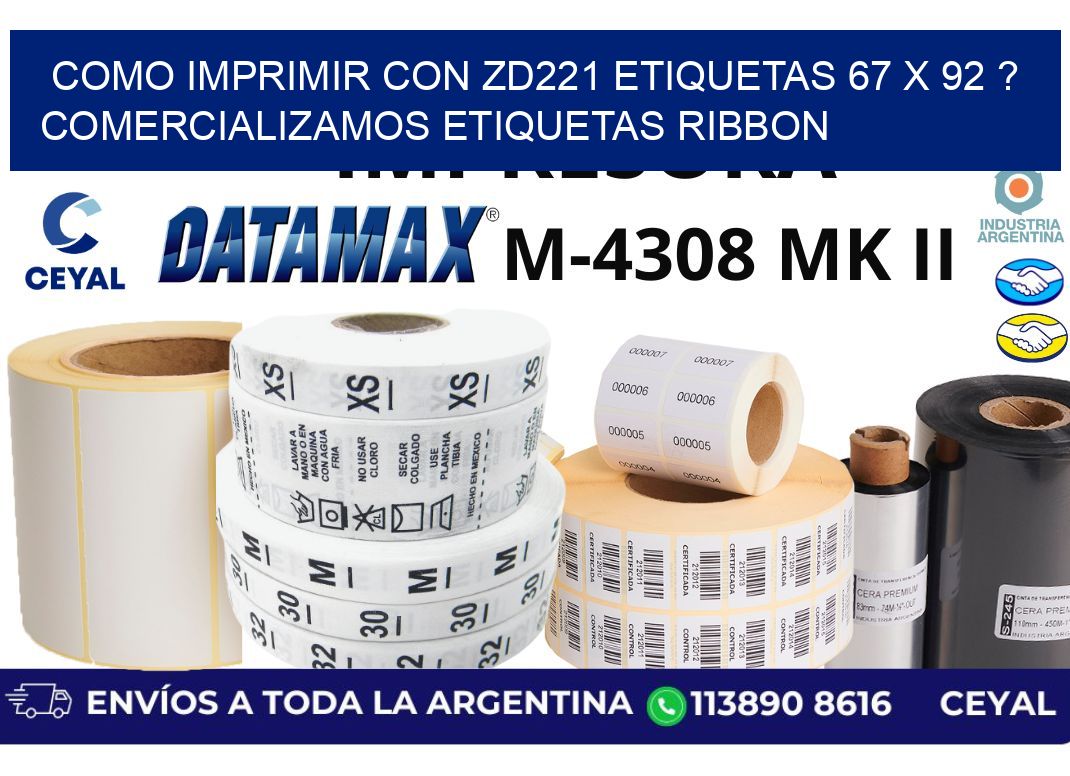como imprimir con zd221 etiquetas 67 x 92 ? Comercializamos etiquetas ribbon