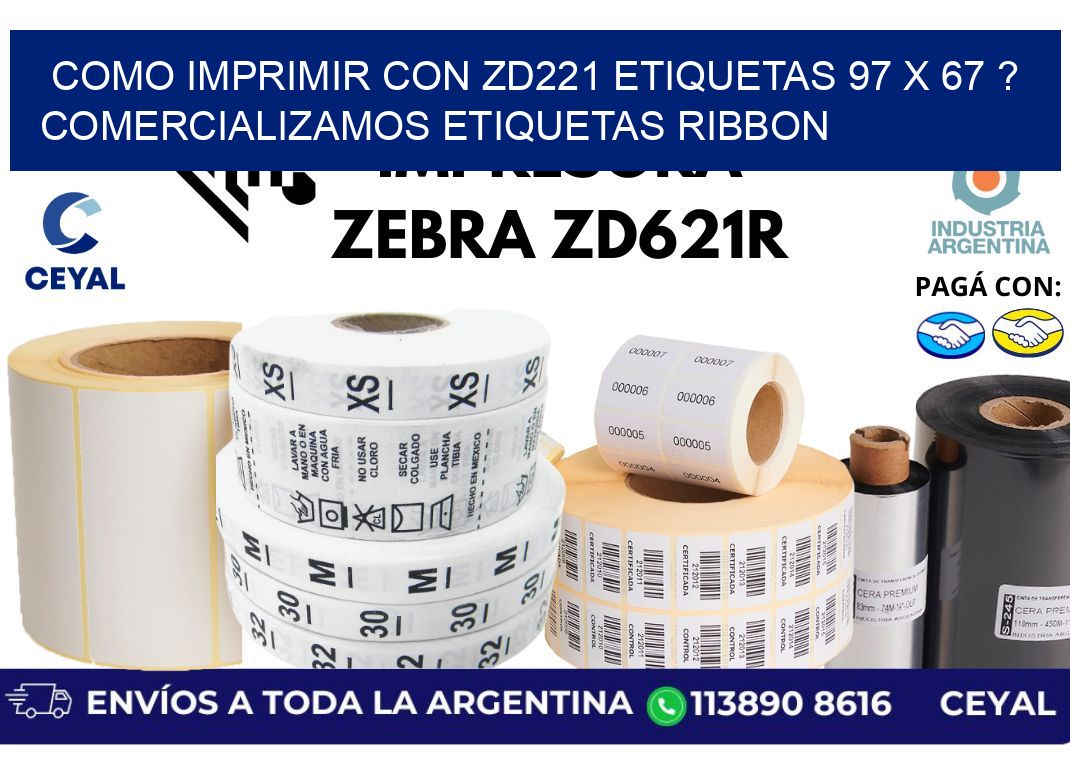 como imprimir con zd221 etiquetas 97 x 67 ? Comercializamos etiquetas ribbon