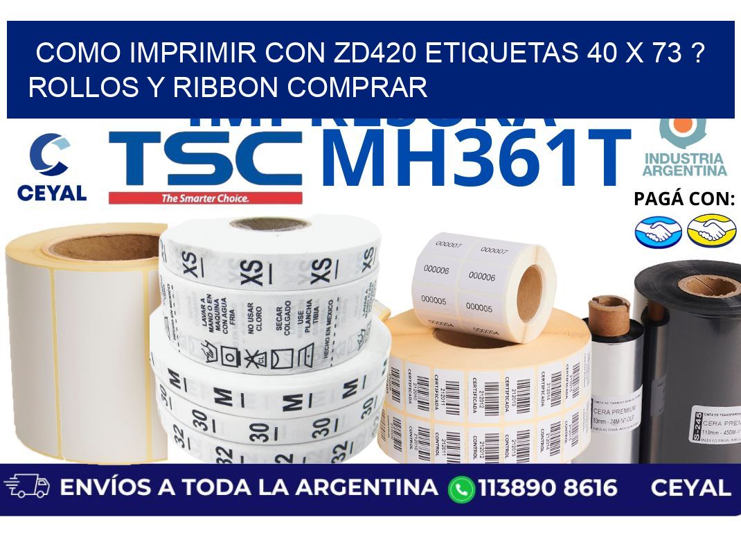 como imprimir con zd420 etiquetas 40 x 73 ? Rollos y Ribbon comprar