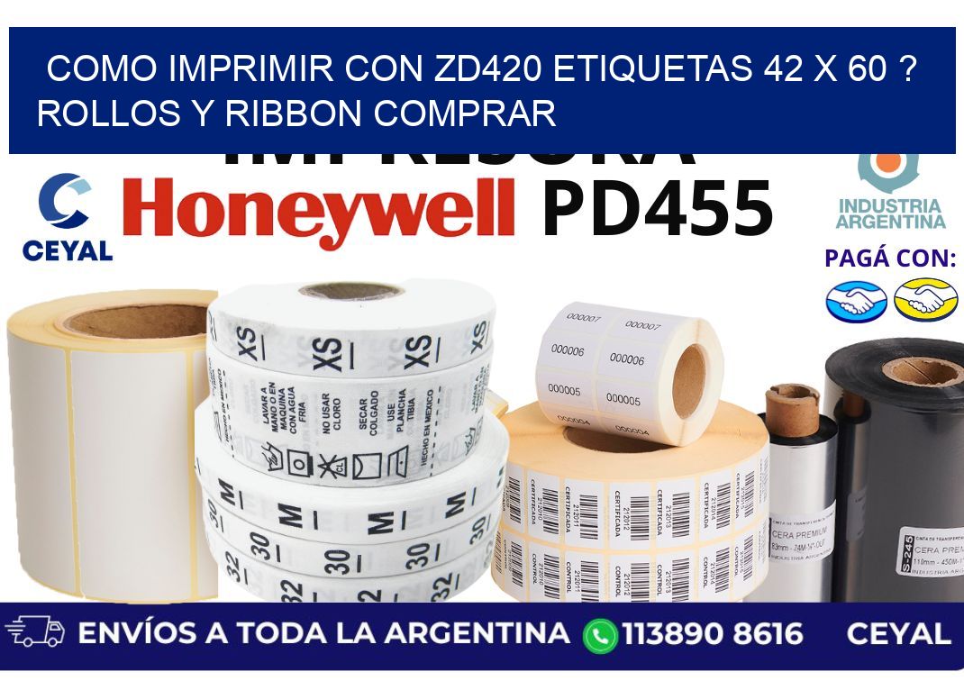 como imprimir con zd420 etiquetas 42 x 60 ? Rollos y Ribbon comprar