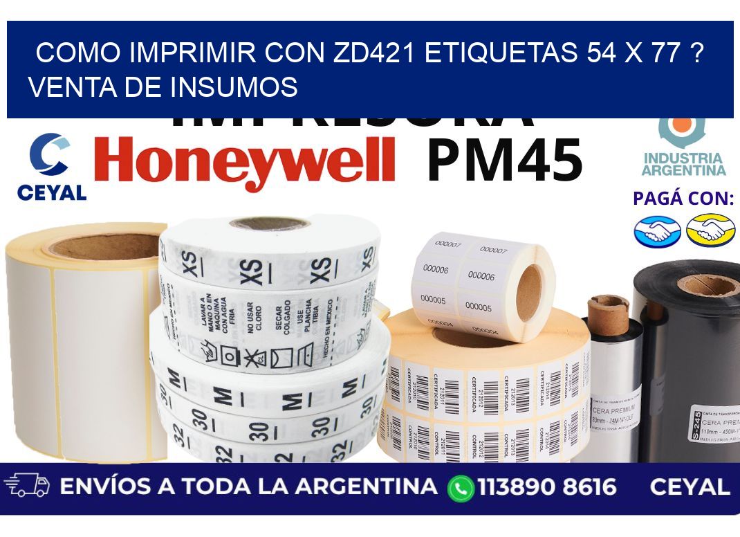 como imprimir con zd421 etiquetas 54 x 77 ? Venta de insumos
