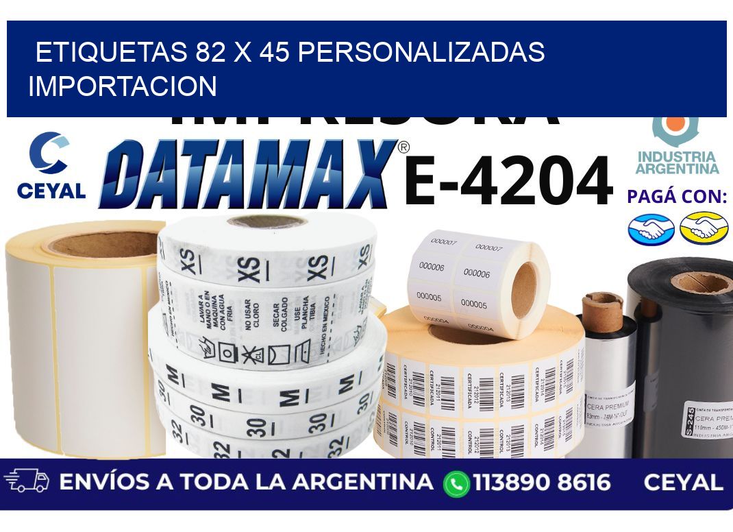 etiquetas 82 x 45 personalizadas importacion