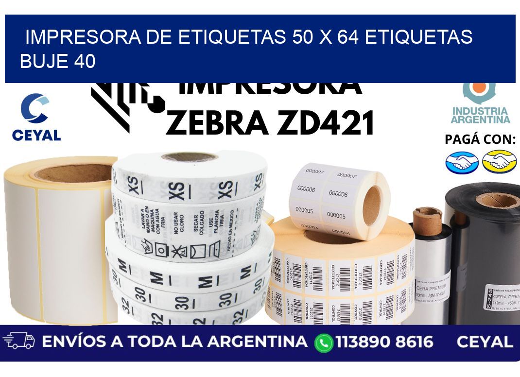 impresora de etiquetas 50 x 64 etiquetas buje 40