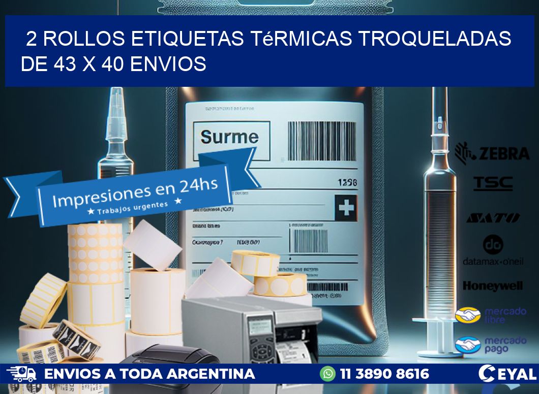 2 Rollos Etiquetas Térmicas Troqueladas De 43 x 40 ENVIOS