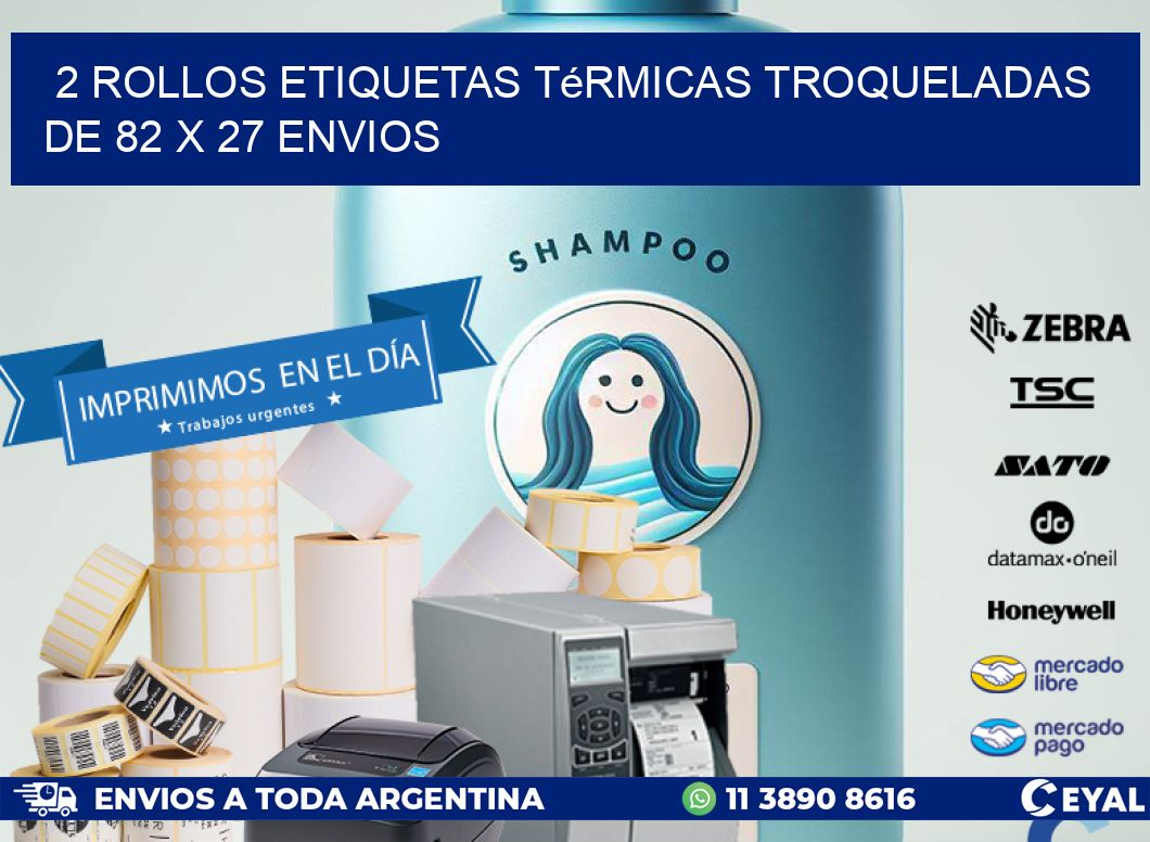 2 Rollos Etiquetas Térmicas Troqueladas De 82 x 27 ENVIOS
