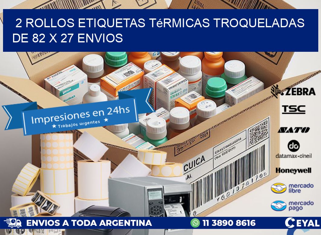 2 Rollos Etiquetas Térmicas Troqueladas De 82 x 27 ENVIOS