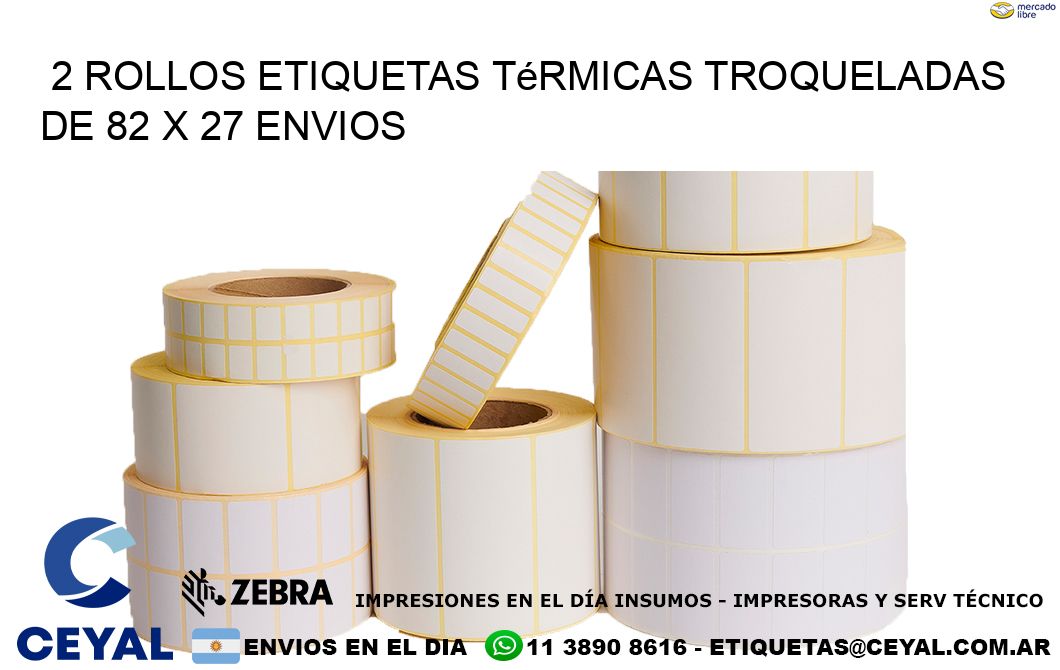 2 Rollos Etiquetas Térmicas Troqueladas De 82 x 27 ENVIOS