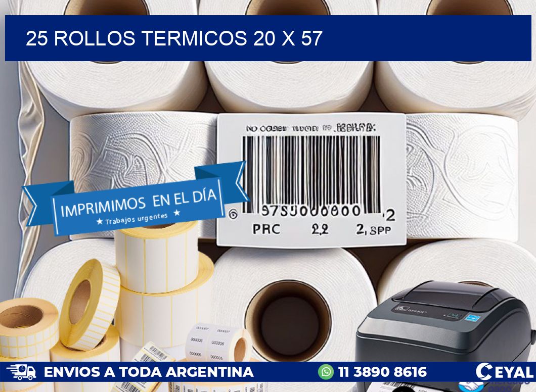 25 ROLLOS TERMICOS 20 x 57