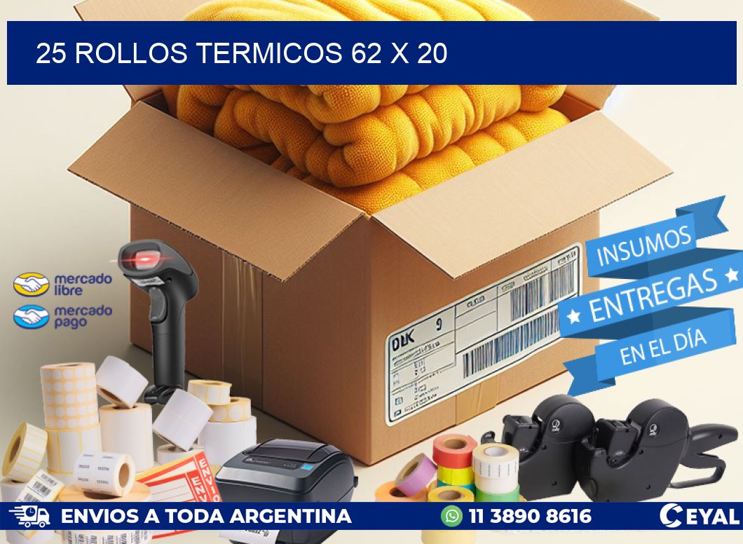 25 ROLLOS TERMICOS 62 x 20